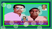 pasamalar 1961 T. M. SOUNDARARAJAN LEGEND