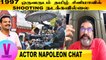 V-CONNECT | NAPOLEON CHAT | 1997 - 1 YEAR தமிழ் சினிமாவில் ஷூட்டிங்கே நடக்க வில்லை | FILMIBEAT TAMIL