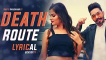 Death Route Lyrical Video Song - Ravie Randhawa - Himansh Verma - Latest Punjabi Songs 2020 | Full