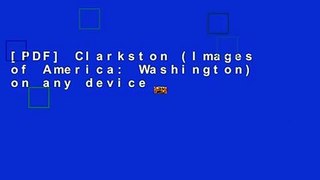 [PDF] Clarkston (Images of America: Washington) on any device