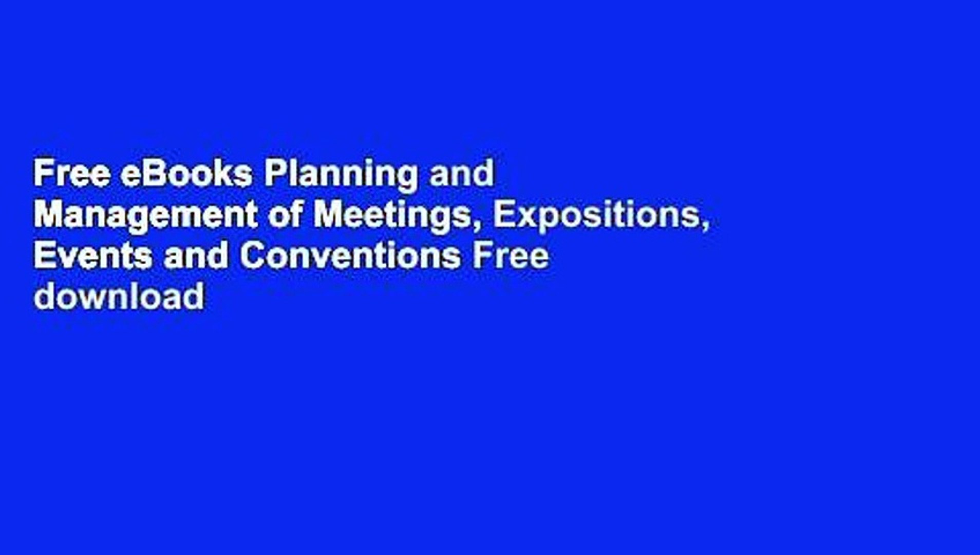 Free eBooks Planning and Management of Meetings, Expositions, Events and