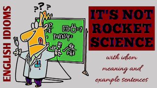 English idiom: It's not a rocket science | Meaning with animated scenes