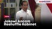 Menteri Kerja Biasa-biasa Saja, Jokowi Ancam Reshuffle Kabinet