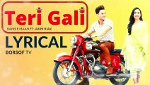 Teri Gali (Lyrical Video Song) Barbie Maan Ft Asim Riaz - Guru Randhawa Teri Gali Lyrics | NEW SONG