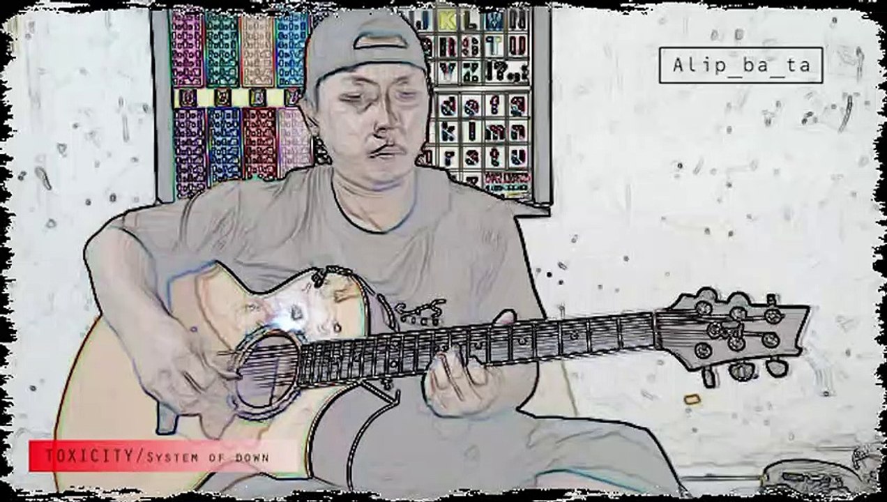 TOXICITY- ALIP BA TA (COVER) FINGERSTYLE