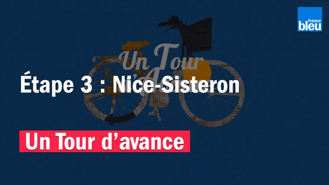 Un Tour d'avance : Nice-Sisteron, la 3e étape du Tour de France comme si vous y étiez