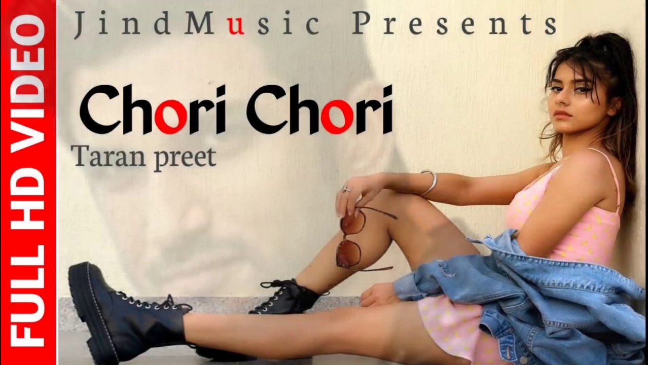 Chori Chori Taran preet Song, New Punjabi Song 2020, Latest Punjabi Song 2020 Punjabi song status From JindMusic