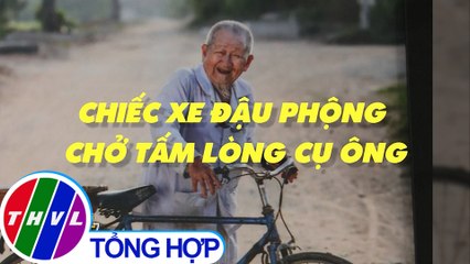 Chuyện tử tế: Chiếc xe đậu phộng chở tấm lòng cụ ông