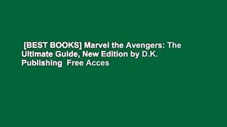 [BEST BOOKS] Marvel the Avengers: The Ultimate Guide, New Edition by D.K.