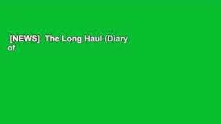 [NEWS]  The Long Haul (Diary of a Wimpy Kid, #9) by Jeff Kinney  Unlimited