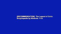 [RECOMMENDATION]  The Legend of Zelda: Encyclopedia by Nintendo  Free