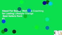 About For Books  Wellness Coaching for Lasting Lifestyle Change  Best Sellers Rank : #3