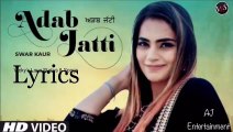 Adab Jatti | (lyrics) | swar kaur | Shree brar Jack Love | Latest punajbi 2020