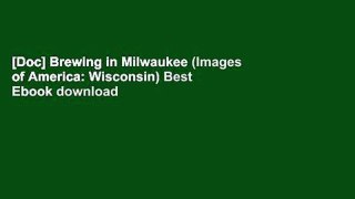 [Doc] Brewing in Milwaukee (Images of America: Wisconsin) Best Ebook download