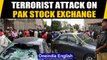 Pakistan: Terrorist attack at Pakistan Stock Exchange building, all gunmen dead | Oneindia
