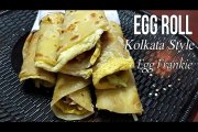 EGG ROLL RECIPE, KOLKATA STYLE EGG ROLL RECIPE, HOW TO MAKE EGG FRANKIE AT HOME