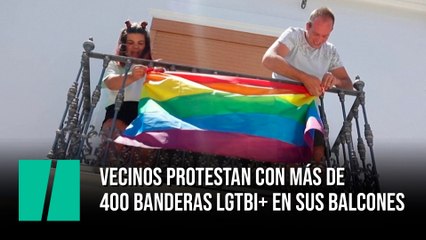 Vecinos protestan con más de 400 banderas LGTBI+ en sus balcones
