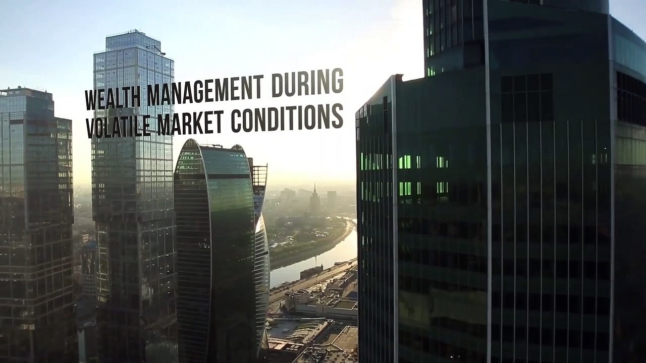 Wealth Management During Volatile Market Conditions
