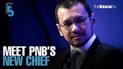 EVENING 5: Khazanah’s Zulqarnain is new PNB chief