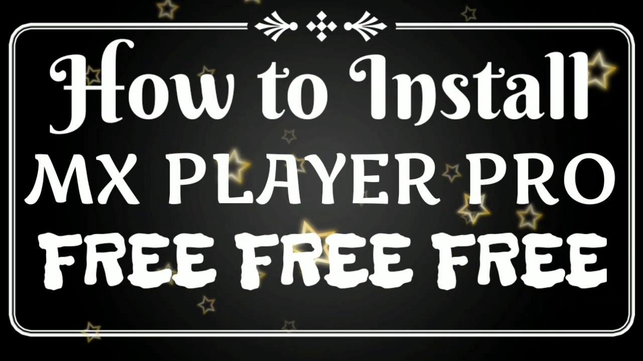 Install MX PLAYER PRO paid app free free free