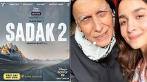 Alia Bhatt starrer Sadak 2's 1st look presented by Mahesh Bhatt | FilmiBeat