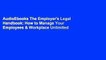 AudioEbooks The Employer's Legal Handbook: How to Manage Your Employees & Workplace Unlimited
