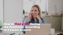 How to Find a Job During the Pandemic, According to 5 Career Experts