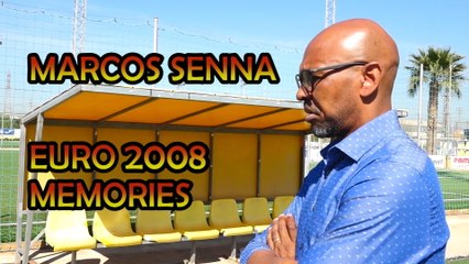 Senna's memories of Euro 2008