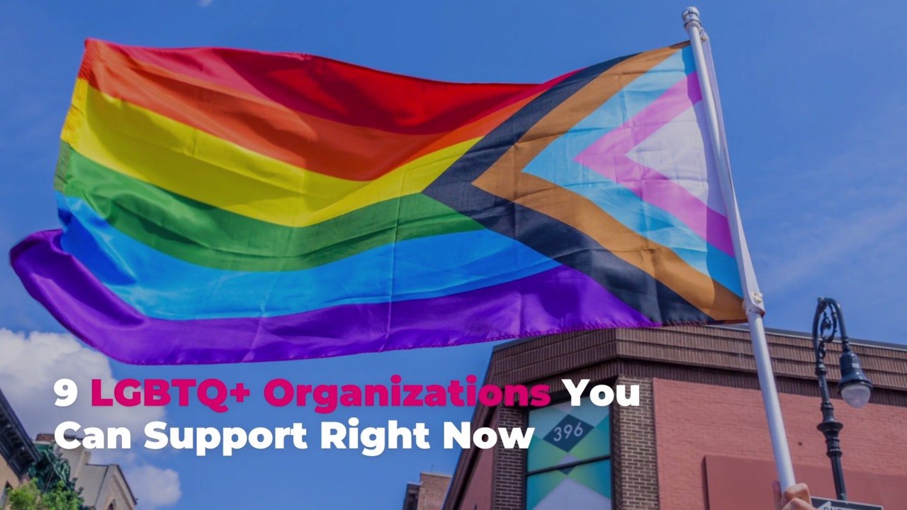 9 LGBTQ+ Organizations You Can Support Right Now