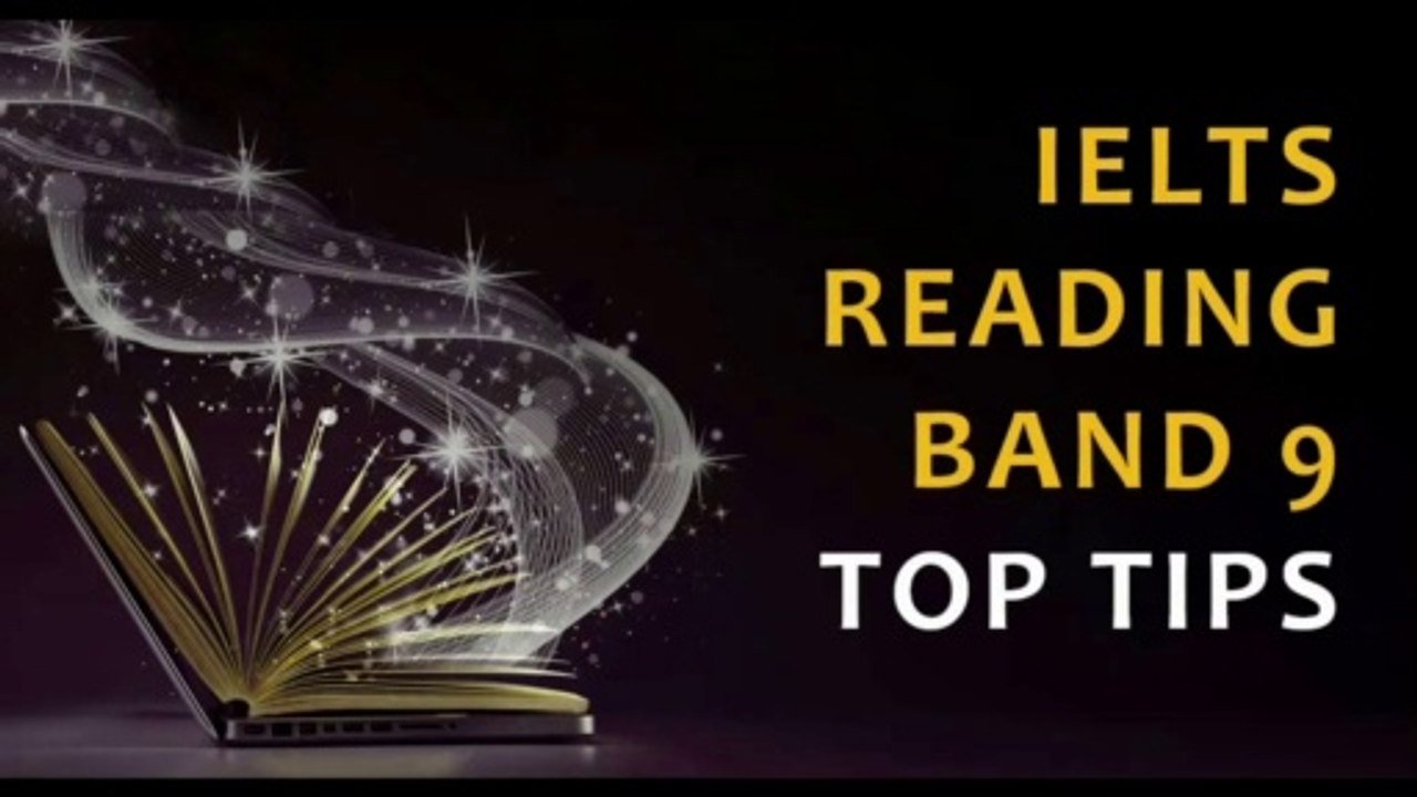 IELTS Reading Band 9 - Top Tips 2020 | Cambridge IELTS Reading 2020 Tips and Tricks