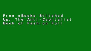 Free eBooks Stitched Up: The Anti-Capitalist Book of Fashion Full