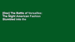 [Doc] The Battle of Versailles: The Night American Fashion Stumbled into the