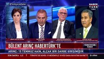 Bülent Arınç FETÖ ile bir araya gelmeyen siyasi lideri açıkladı!