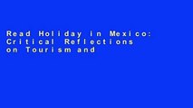 Read Holiday in Mexico: Critical Reflections on Tourism and Tourist Encounters