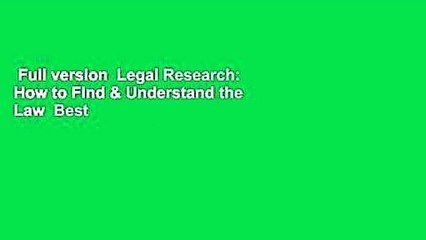 Full version  Legal Research: How to Find & Understand the Law  Best Sellers Rank : #3