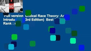 Full version  Critical Race Theory: An Introduction (3rd Edition)  Best Sellers Rank : #1