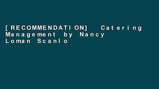 [RECOMMENDATION]  Catering Management by Nancy Loman Scanlon  Online
