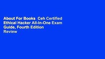 About For Books  Ceh Certified Ethical Hacker All-In-One Exam Guide, Fourth Edition  Review