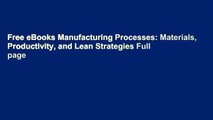 Free eBooks Manufacturing Processes: Materials, Productivity, and Lean
