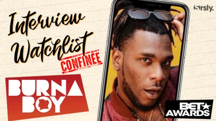 BURNA BOY : L'interview Watchlist