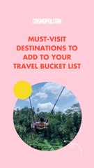 Must-Visit Destinations To Add To Your Travel Bucket List