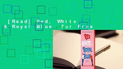 [Read] Red, White & Royal Blue  For Free