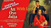 Att oye jatta (Lyrics) |afsana khan | latest punjabi song 2020 |