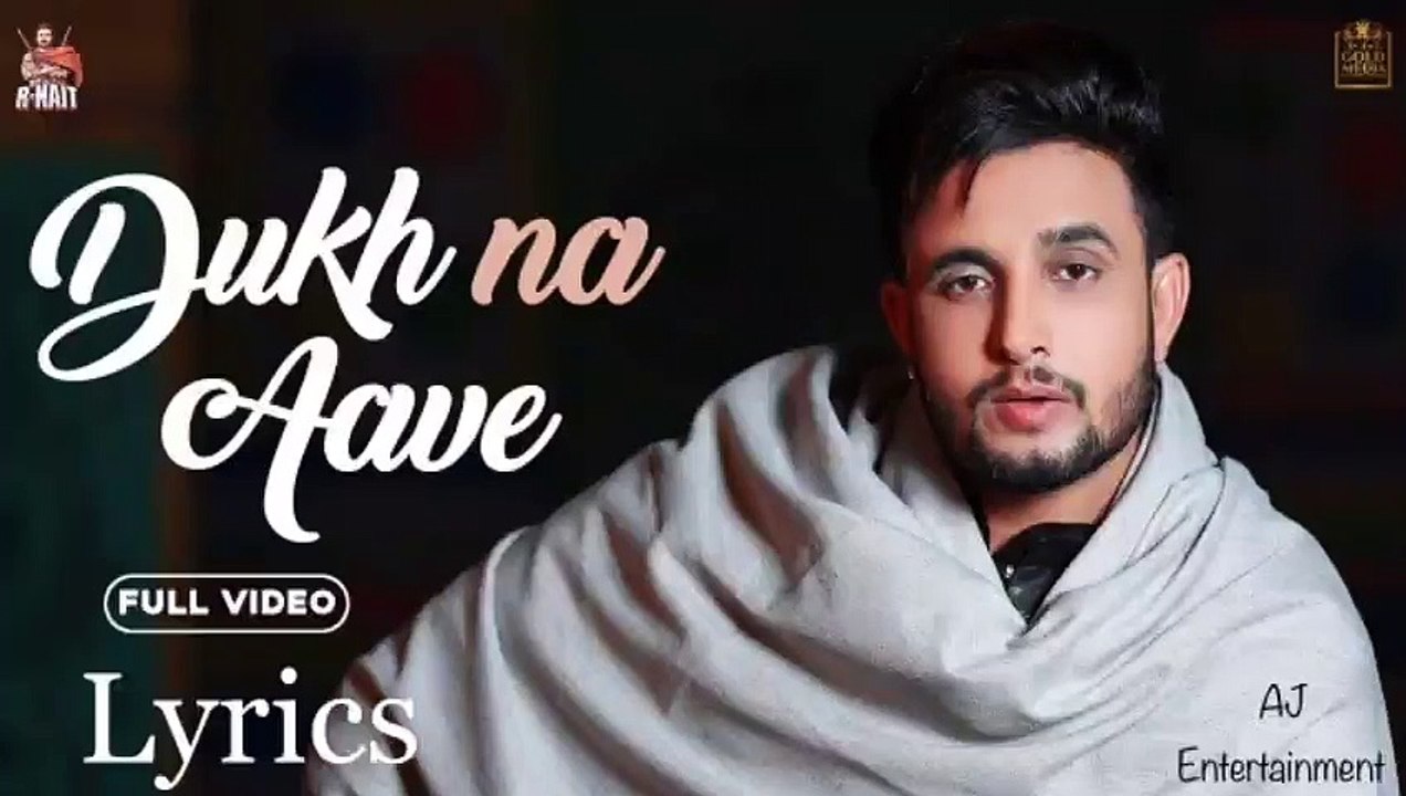 Dukh naa aave (lyrics) | r nait