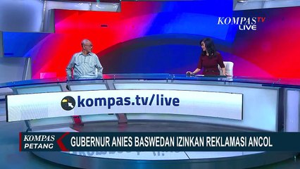 Pro dan Kontra Setelah Anies Izinkan Reklamasi Ancol