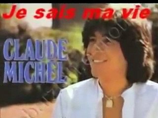 ♥♥claude michel - je sais ma vie♥♥
