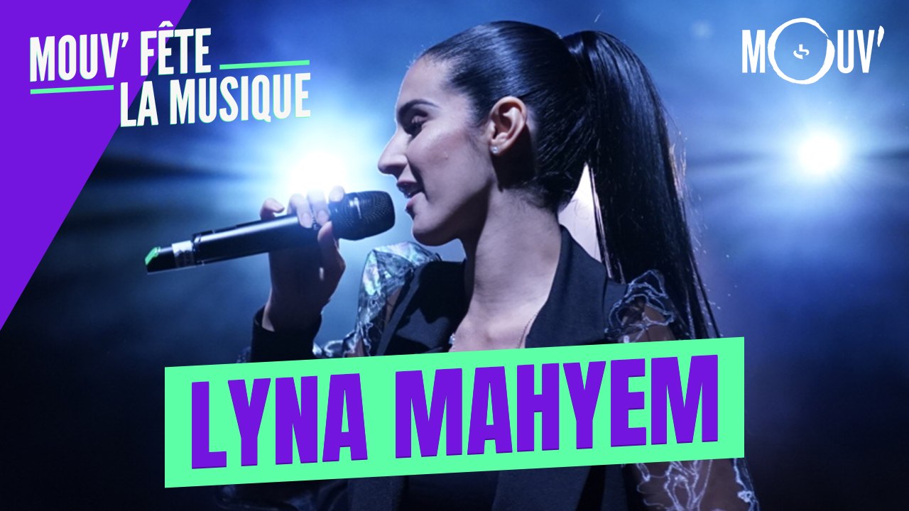 LYNA MAHYEM : "Boussole", "Bad Gyal", "Demain"... (Concert Mouv' fête la musique)