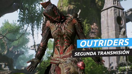 Outriders - Segunda transmisión