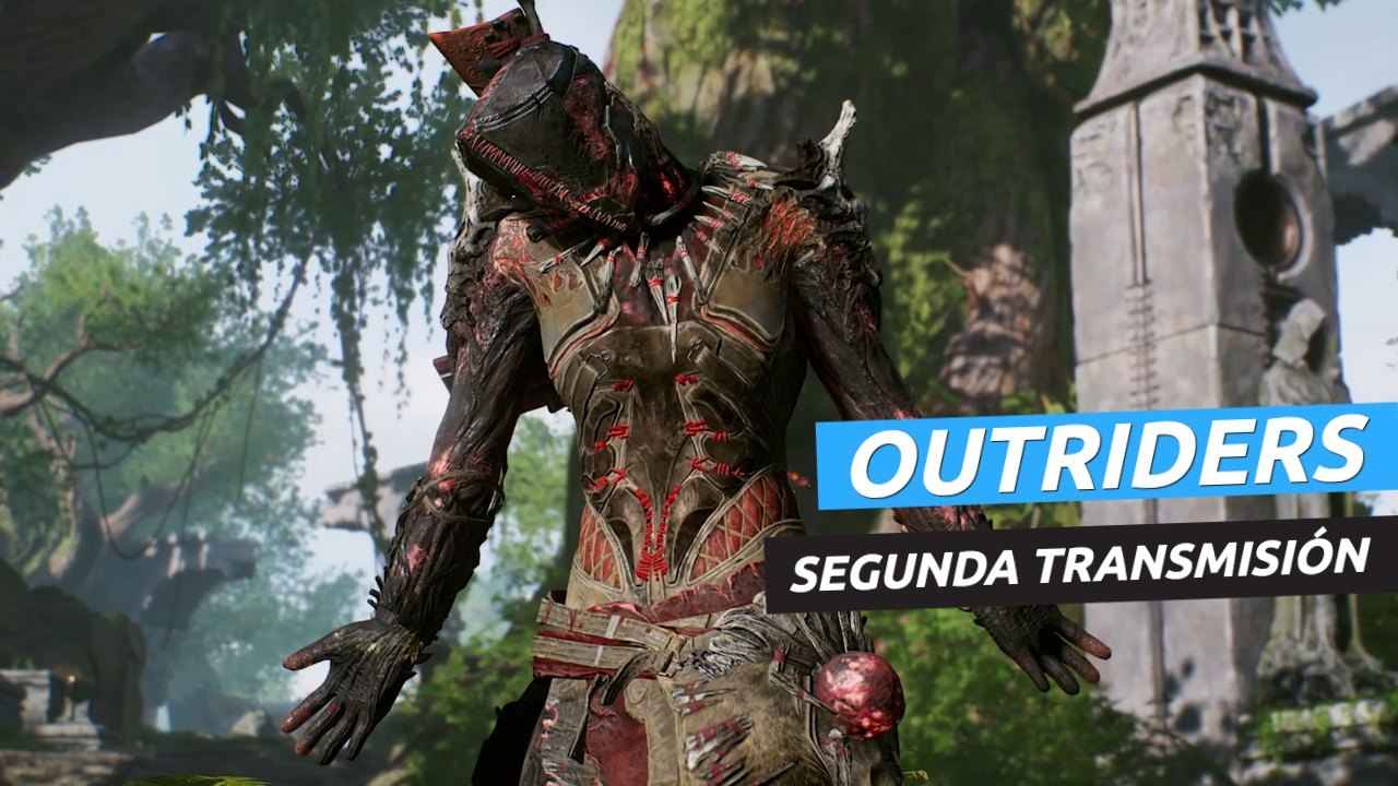 Outriders - Segunda transmisión