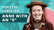 10 Razones por las que debes ver "Anne with an E" |  10 Reasons why you should see "Anne with an E"